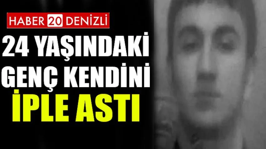 24 Yaşındaki Genç, Kendini İple Astı