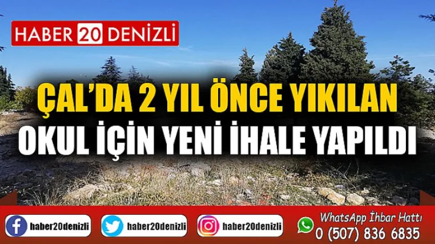 Çal’da 2 yıl önce yıkılan okul için yeni ihale yapıldı