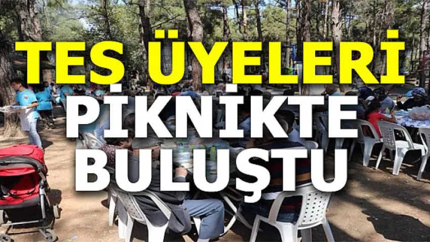 Tes Üyeleri Piknikte Buluştu