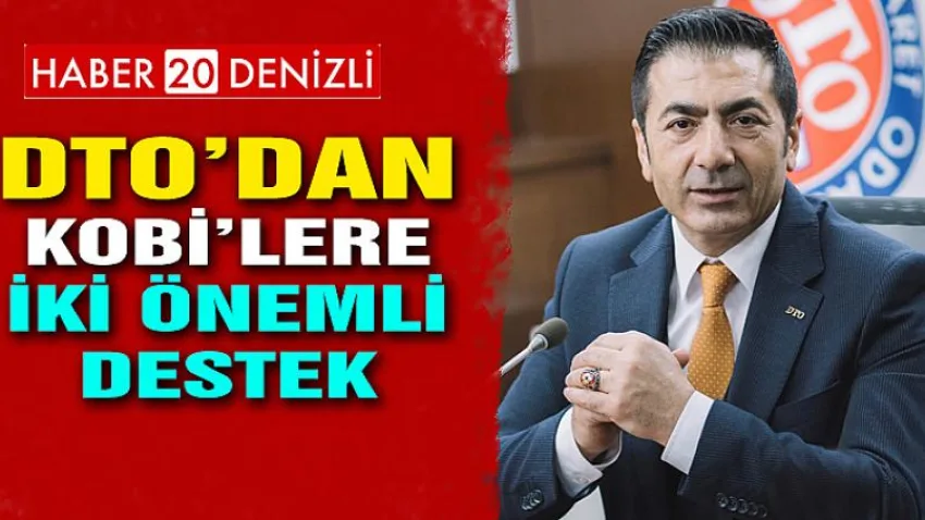 Denizli Ticaret Odası’ndan KOBİ’lere İki Önemli Destek