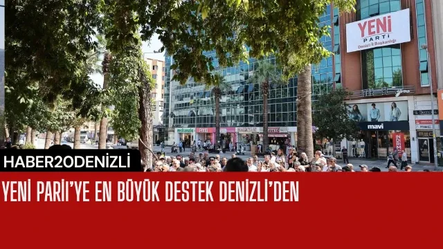 Yeni Parti’ye en büyük destek Denizli’den