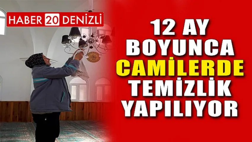 12 Ay Boyunca Camilerde Temizlik Yapılıyor