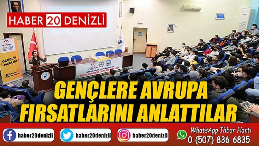 Gençlere Avrupa fırsatlarını anlattılar
