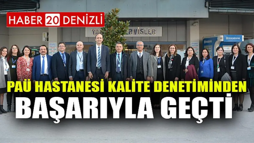 PAÜ Hastanesi Kalite Denetiminden Başarıyla Geçti