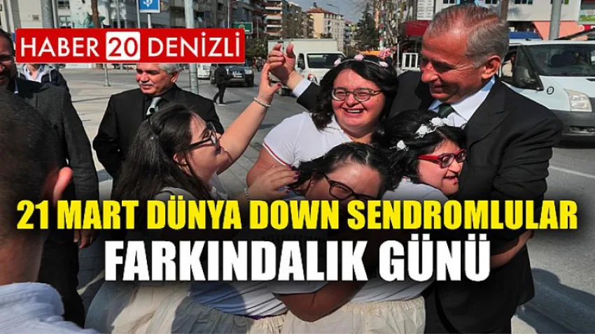 21 Mart Dünya Down Sendromlular Farkındalık Günü