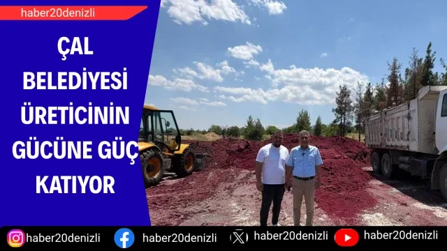 Çal Belediyesi üreticinin gücüne güç katıyor