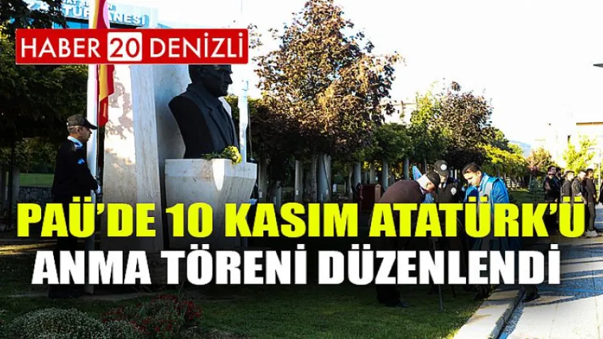 PAÜ’de 10 Kasım Atatürk’ü Anma Töreni Düzenlendi