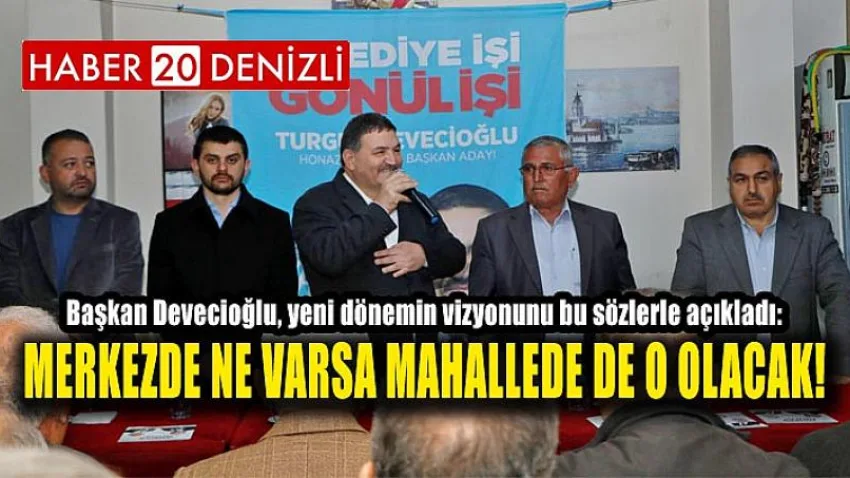 Merkezde Ne Varsa Mahallede de O Olacak!