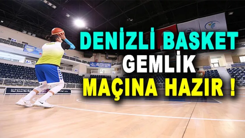 Denizli Basket Gemlik Maçına Hazır
