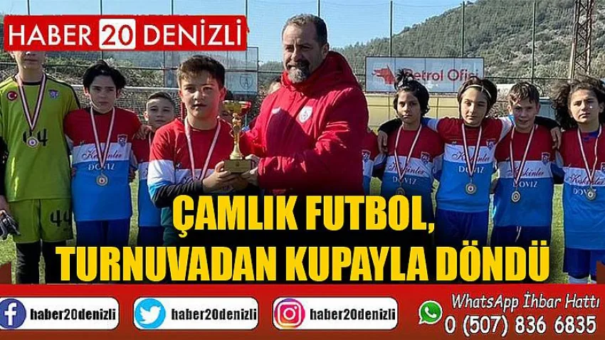 Çamlık Futbol, turnuvadan kupayla döndü