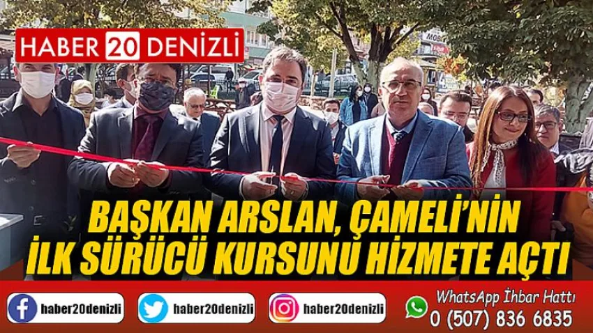 Başkan Arslan, Çameli’nin ilk sürücü kursunu hizmete açtı