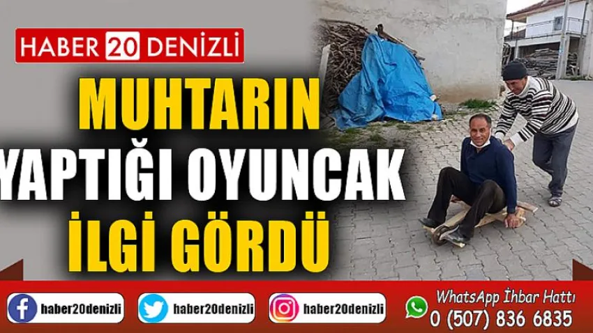 Muhtarın yaptığı oyuncak ilgi gördü, mahalledeki çocuklara da istedi