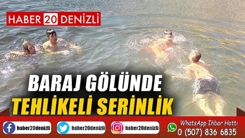 Baraj gölünde tehlikeli serinlik