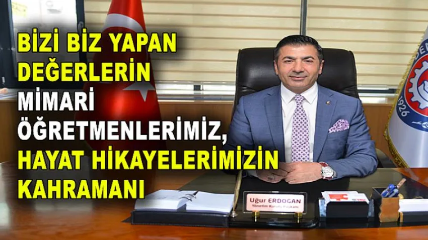 Bizi Biz Yapan Değerlerin Mimarı Öğretmenlerimiz, Hayat Hikayelerimizin Kahramanı