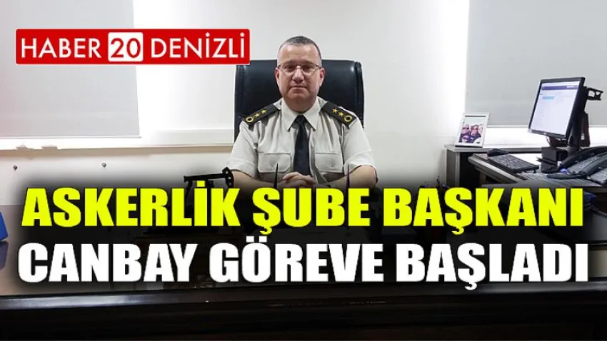 Askerlik Şube Başkanı Canbay Göreve Başladı