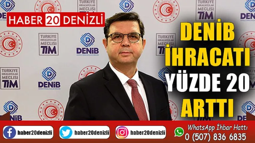 DENİB ihracatı yüzde 20 arttı