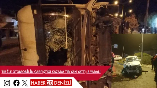 Tır ile otomobilin çarpıştığı kazada tır yan yattı; 2 yaralı