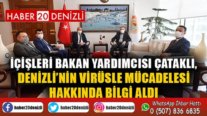 İçişleri Bakan Yardımcısı Çataklı, Denizli’nin virüsle mücadelesi hakkında bilgi aldı