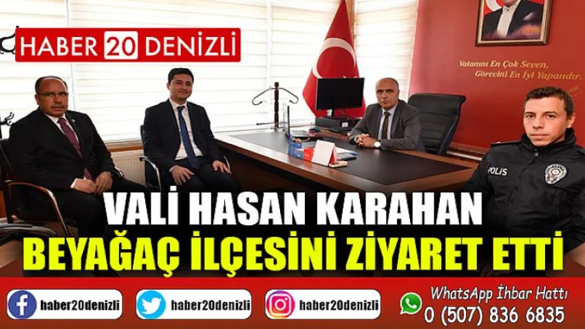 Vali Hasan Karahan Beyağaç İlçesini Ziyaret Etti