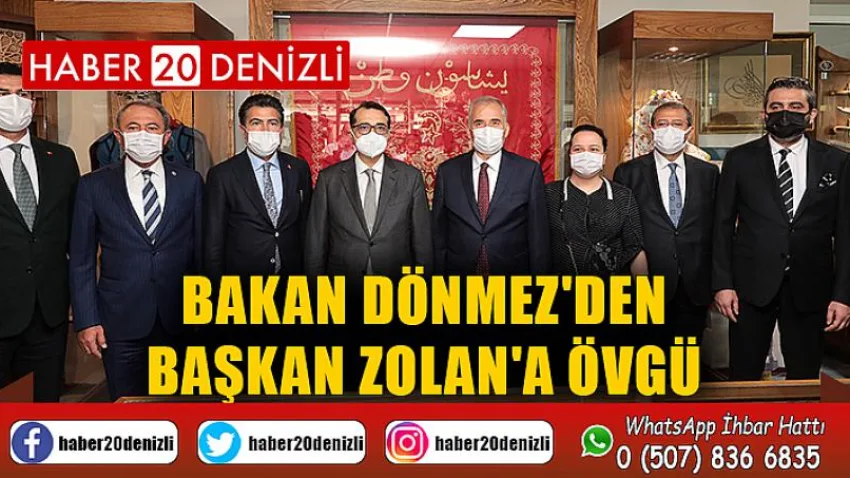 Bakan Dönmez'den Başkan Zolan'a övgü