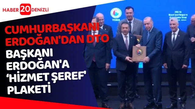 Cumhurbaşkanı Erdoğan'dan DTO Başkanı Erdoğan'a ‘Hizmet Şeref' plaketi