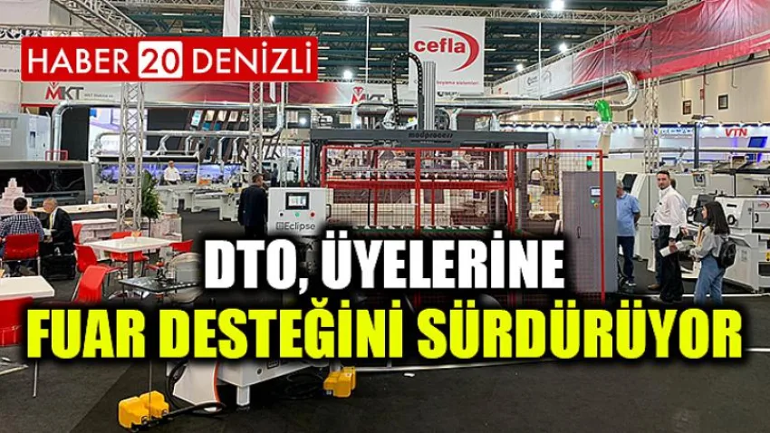 DTO, Üyelerine Fuar Desteğini Sürdürüyor