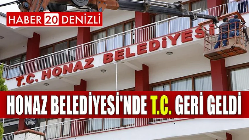 Honaz Belediyesi'nde T.c. Geri Geldi