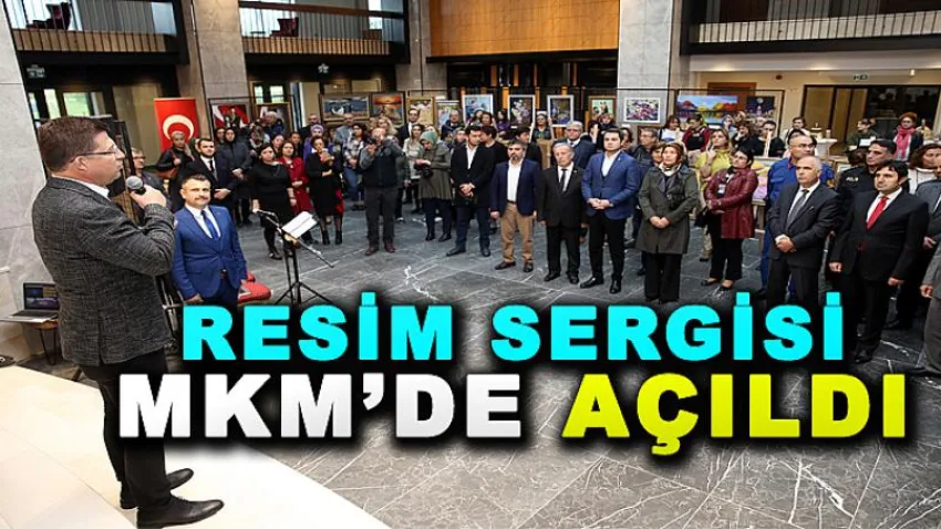 Resim Sergisi Mkm’de Açıldı