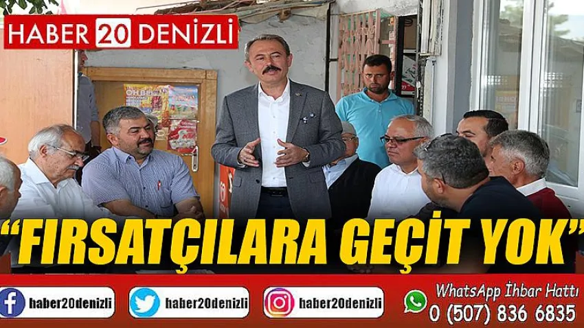 Fırsatçılara Geçit Yok