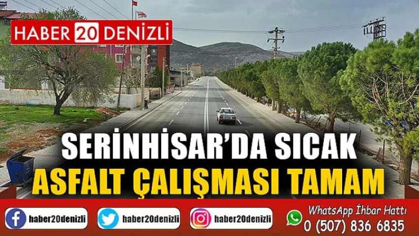 Serinhisar’da sıcak asfalt çalışması tamam