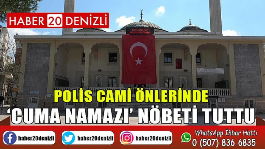 Polis cami önlerinde ‘cuma namazı’ nöbeti tuttu