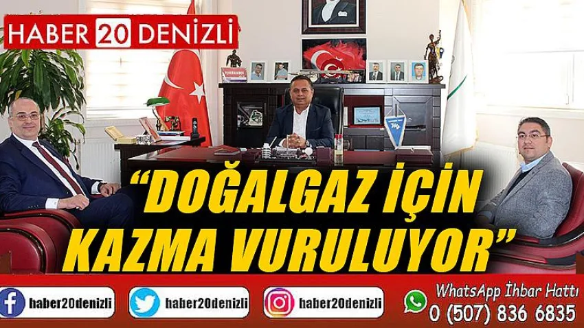Doğalgaz için Kazma Vuruluyor