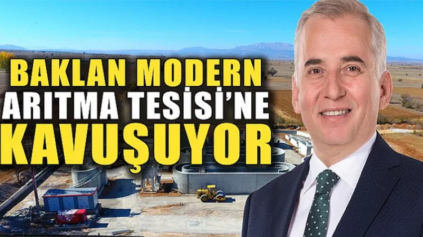 Baklan Modern Arıtma Tesisine Kavuşuyor