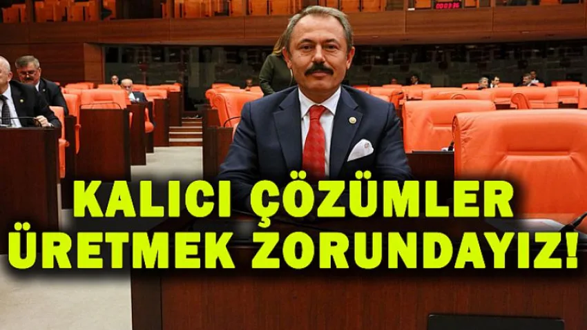 Kalıcı Çözümler Üretmek Zorundayız!