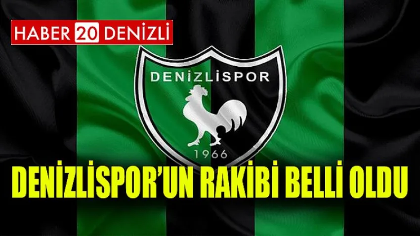 Denizlispor'un Rakibi Belli Oldu