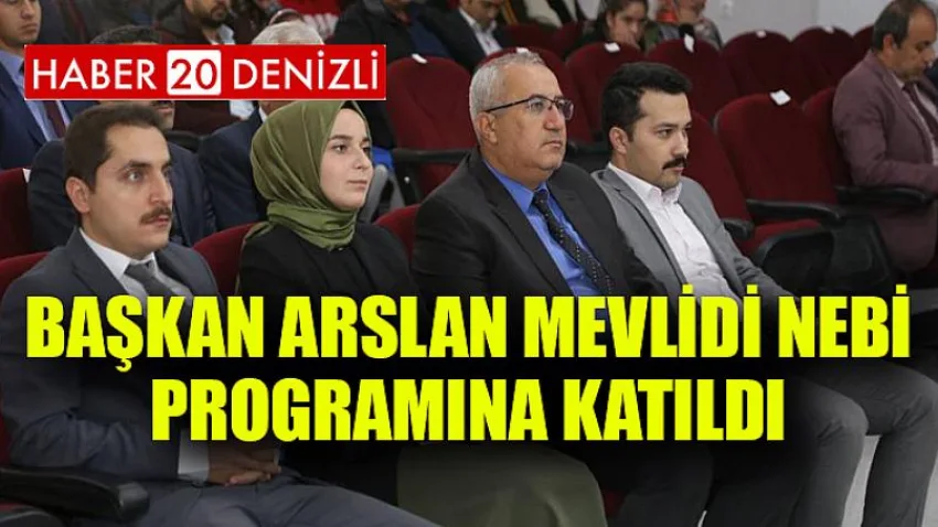 Başkan Arslan Mevlidi Nebi Programına Katıldı