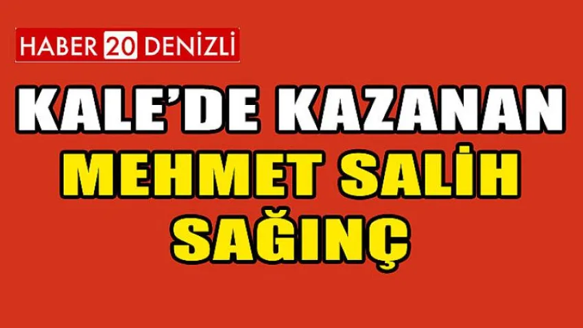 Kale'de Kazanan Mehmet Salih Sağınç Oldu