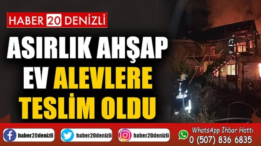 Asırlık ahşap ev alevlere teslim oldu