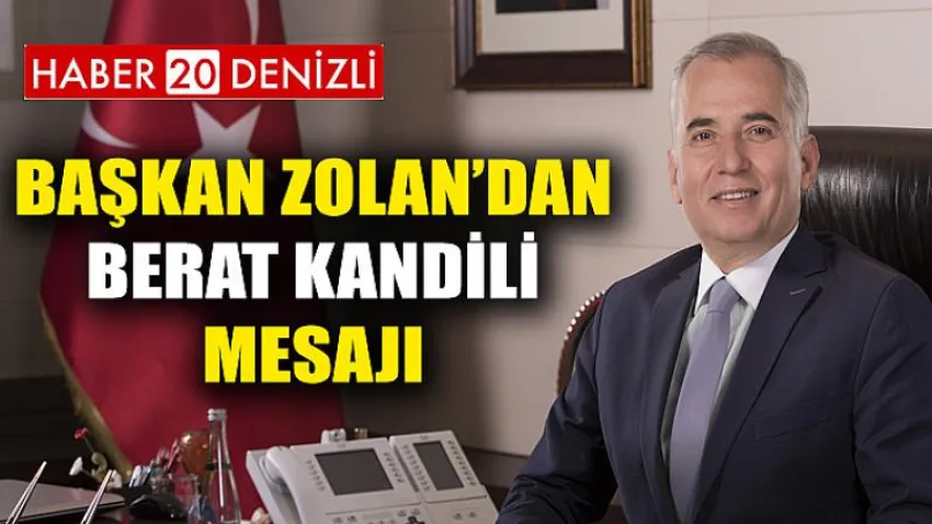 Başkan Zolan’dan Berat Kandili mesajı