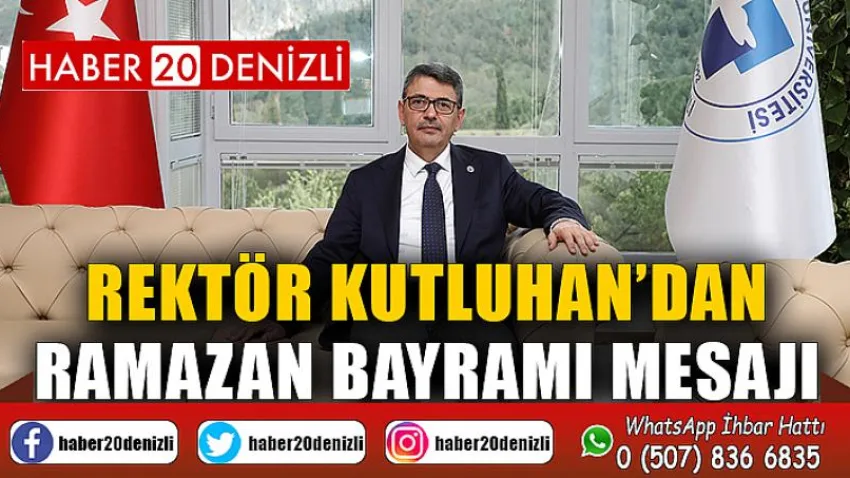 Rektör Kutluhan’dan Ramazan Bayramı Mesajı
