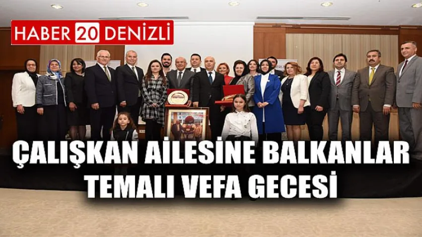 Çalışkan Ailesine Balkanlar Temalı Vefa Gecesi