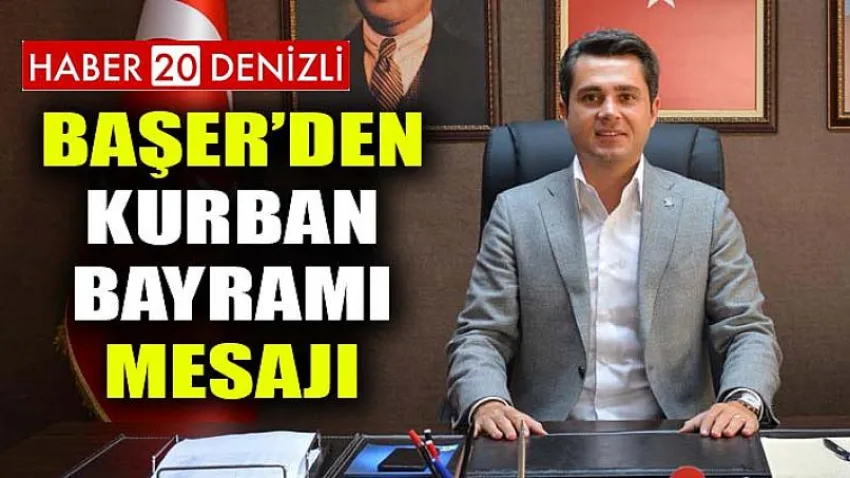 Başer’den Kurban Bayramı mesajı