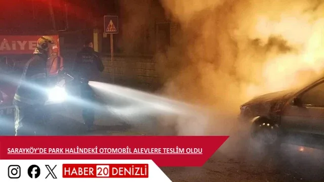 Sarayköy’de park halindeki otomobil alevlere teslim oldu