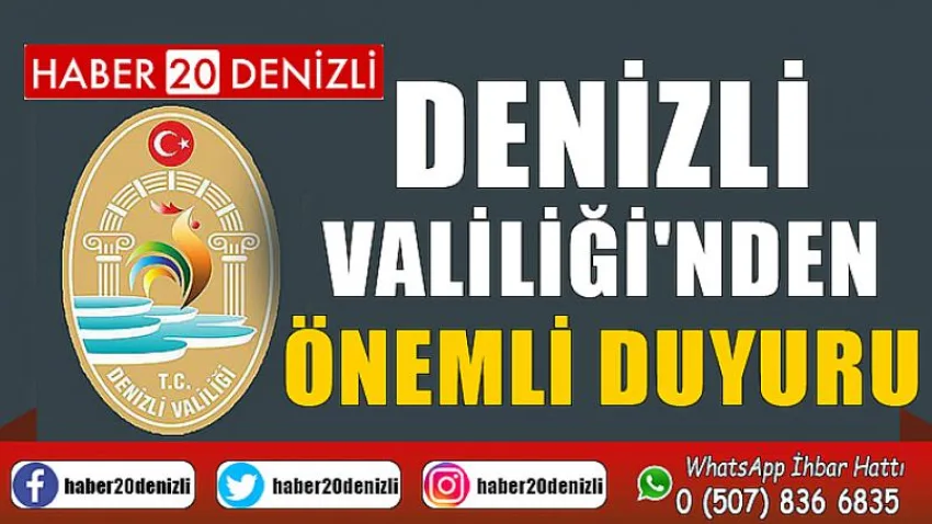 Denizli Valiliği'nden Önemli Duyuru