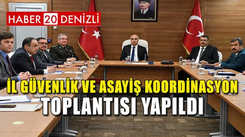 İl Güvenlik ve Asayiş Koordinasyon Toplantısı Yapıldı