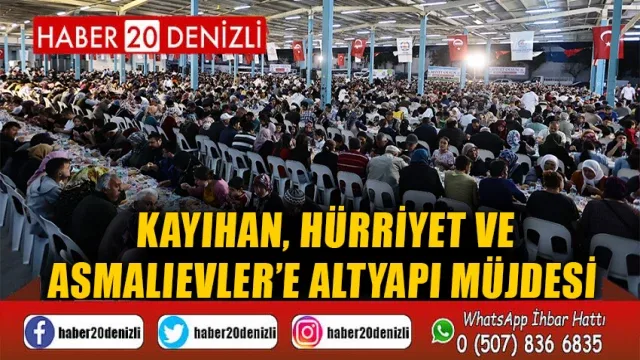 Kayıhan, Hürriyet ve Asmalıevler’e altyapı müjdesi