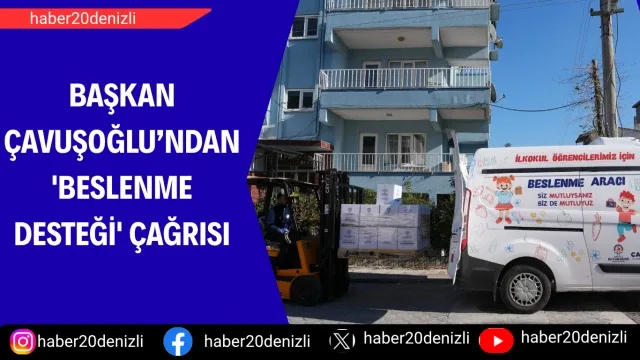 Başkan Çavuşoğlu’ndan 'beslenme desteği' çağrısı