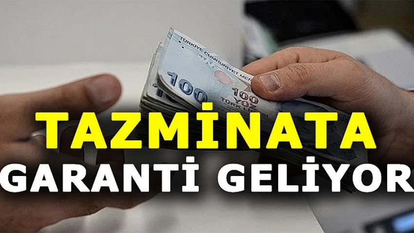 Tazminata Garanti Geliyor
