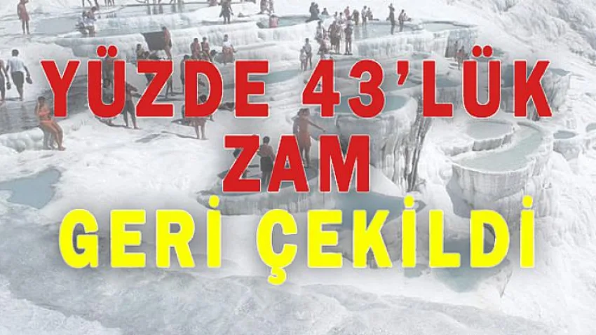 Yüzde 43'Lük Zam Geri Çekildi