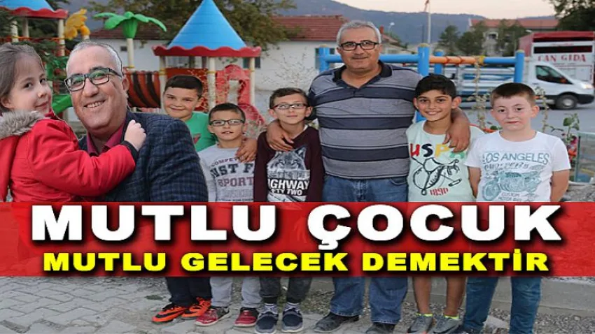 Mutlu Çocuk Mutlu Gelecek Demektir